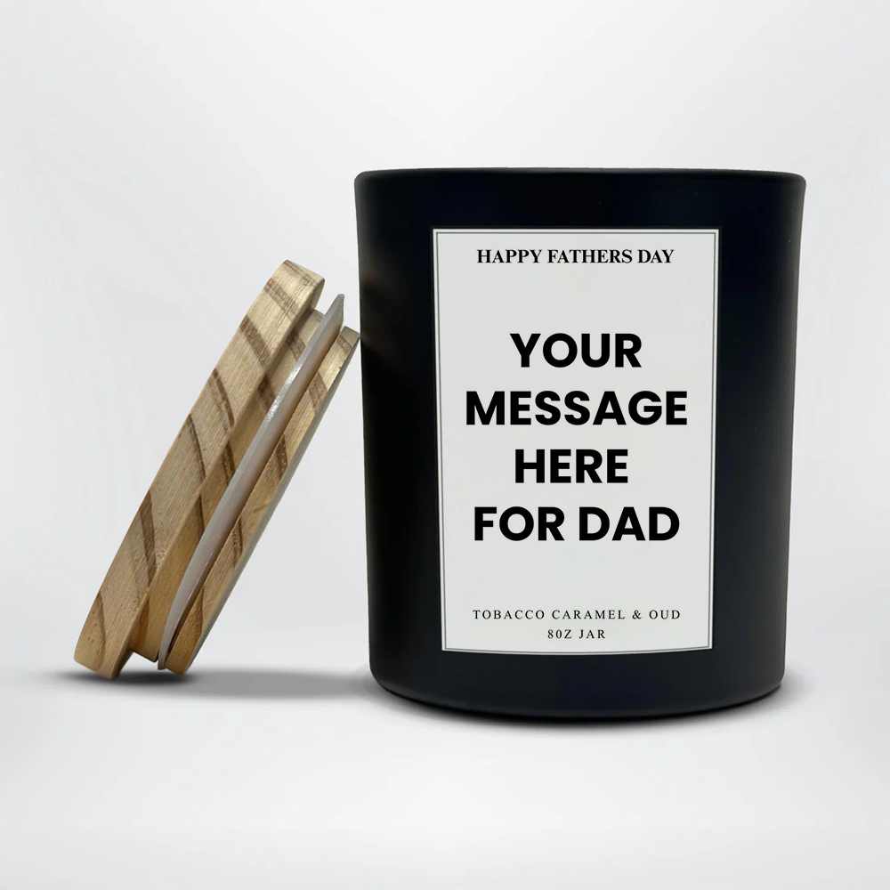 Custom Message For Dad Candle | Personalized Father's Day Candle | 8oz Scented Candle Gift For Father | Custom Text Soy Candle