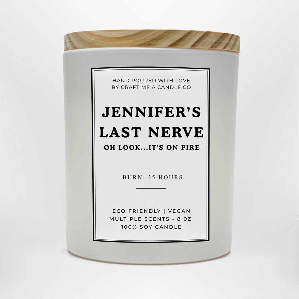 Personalized Last Nerve Candle | Custom Name Funny Candle | Gift For Boss | Personalized Candle