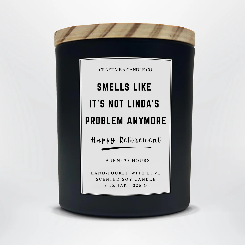 Funny Retirement Gift Candle | Custom Name Candle | Smells Like Its Not My Problem | Boss Retirement