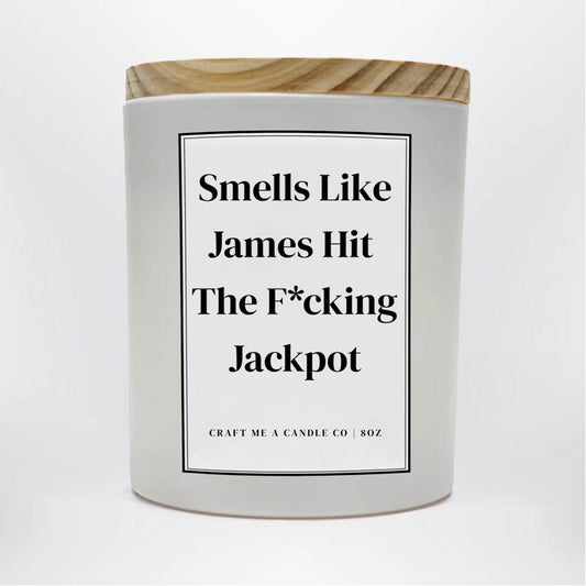 Personalized Engagement Candle | James Hit The Fucking Jackpot Candle | Custom Name Candle