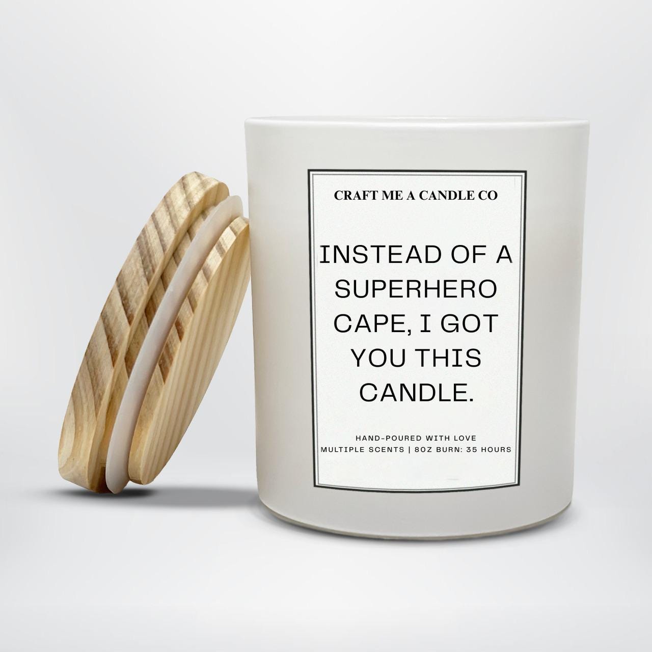 Instead Of A Superhero Cape I Got You This Candle, Sarcastic Soy Scented Candle